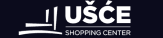 UŠĆE Shopping Center